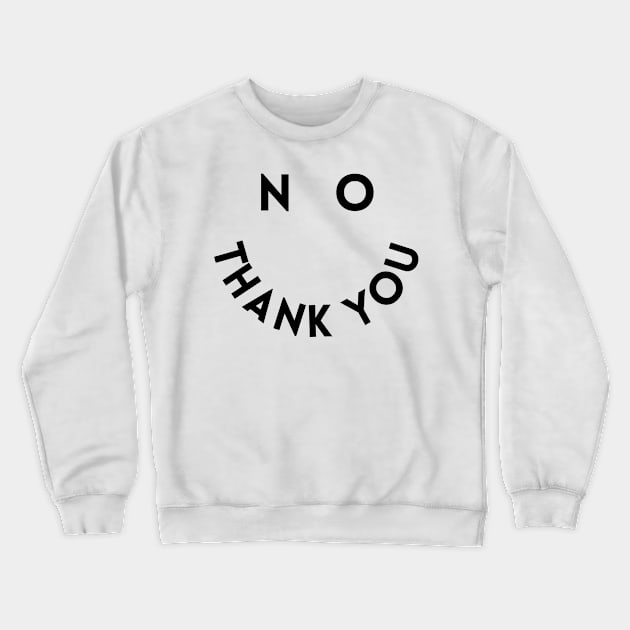 no thank you face Crewneck Sweatshirt by mdr design